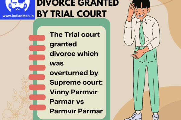 The Trial court granted divorce which was overturned by Supreme court - www.IndianMan.in